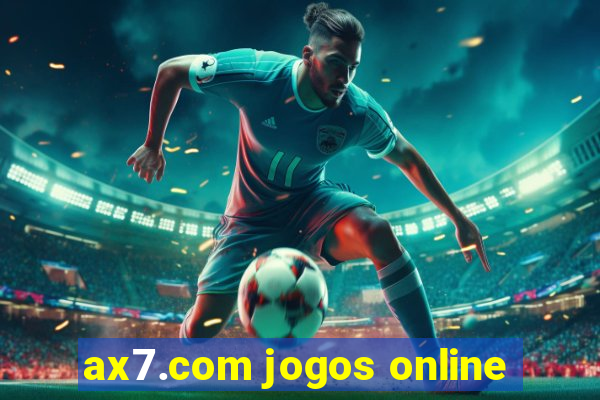 ax7.com jogos online